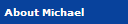 About Michael